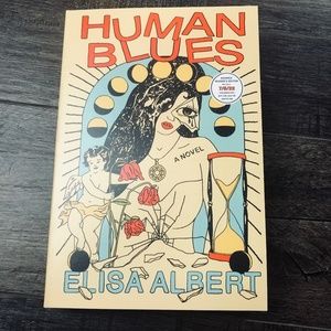 Human Blues by Elisa Albert Book  (ARC Uncorrected Proof)